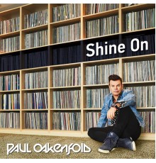 Paul Oakenfold - Shine On