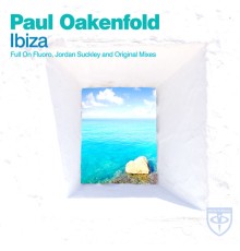 Paul Oakenfold - Ibiza