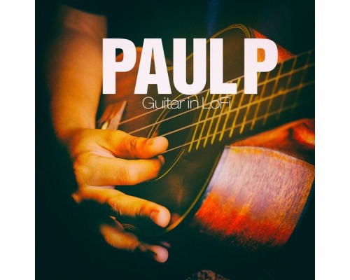 Paul P - Guitar in Lofi