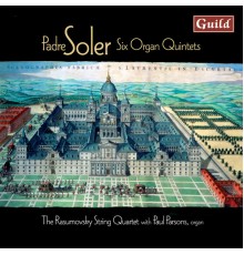 Paul Parsons & The Rasumovsky String Quartet - Padre Soler: Six Organ Quintets