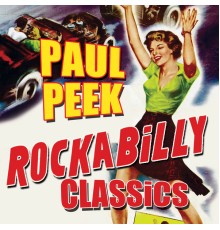 Paul Peek - Rockabilly Classics