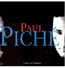 Paul Piché - L'un et l'autre