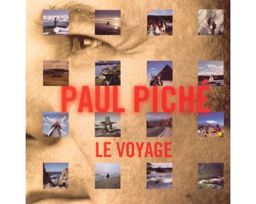 Paul Piché - Le voyage