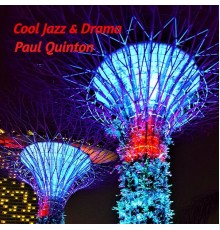 Paul Quinton - Cool Jazz & Drama