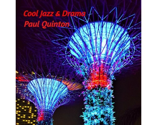 Paul Quinton - Cool Jazz & Drama