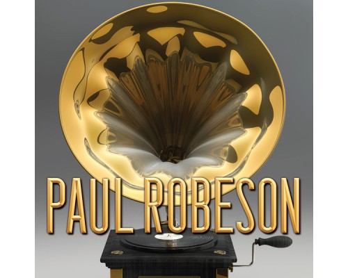 Paul Robeson - Paul Robeson