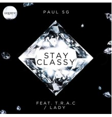 Paul SG - Stay Classy / Lady