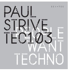 Paul Strive - People Want Techno