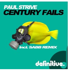 Paul Strive - Century Fails