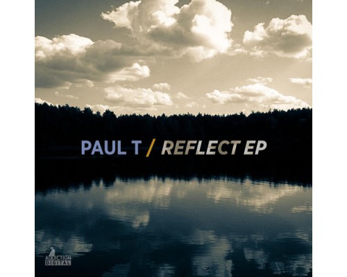 Paul T - Reflect EP