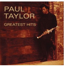 Paul Taylor - Greatest Hits