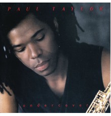 Paul Taylor - Undercover