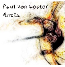 Paul Von Lecter - Ansia