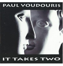 Paul Voudouris - It Takes Two