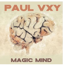 Paul Vxy - Magic Mind