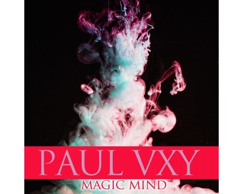 Paul Vxy - Magic Mind