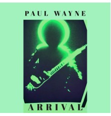 Paul Wayne - Arrival