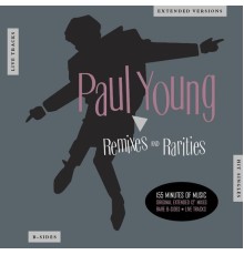 Paul Young - Remixes & Rarities