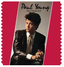 Paul Young - No Parlez