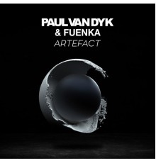 Paul van Dyk, FUENKA - Artefact