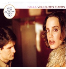 Paula - Von guten Eltern