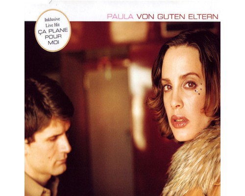 Paula - Von guten Eltern