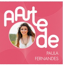 Paula Fernandes - A Arte De Paula Fernandes (Live)