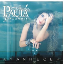 Paula Fernandes - Amanhecer