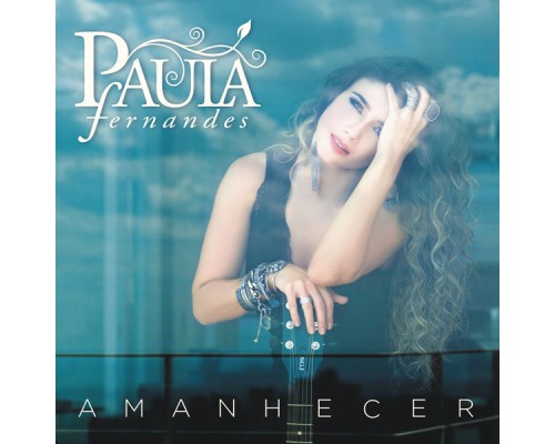 Paula Fernandes - Amanhecer