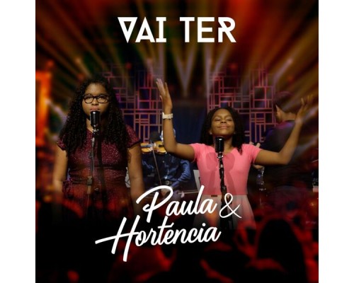 Paula & Hortência - Vai Ter