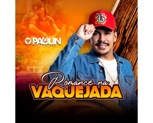 Paulin Vaqueiro - Romance na Vaquejada