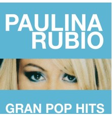 Paulina Rubio - Gran Pop Hits