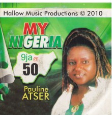 Pauline Atser - My Nigeria