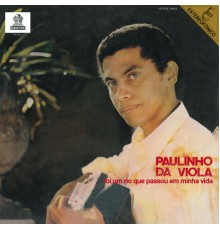 Paulinho Da Viola - Foi Um Rio Que Passou Em Minha Vida