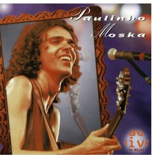Paulinho Moska - Paulinho Moska Ao Vivo No Rival (Ao Vivo)