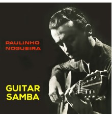 Paulinho Nogueira - Guitar Samba