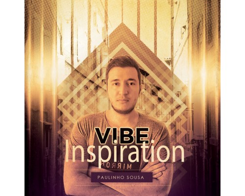 Paulinho Sousa - Vibe Inspiration