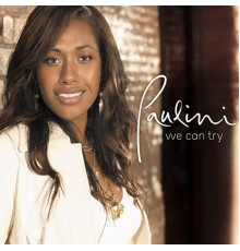 Paulini - We Can Try