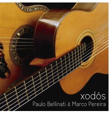 Paulo Bellinati & Marco Pereira - Xodós