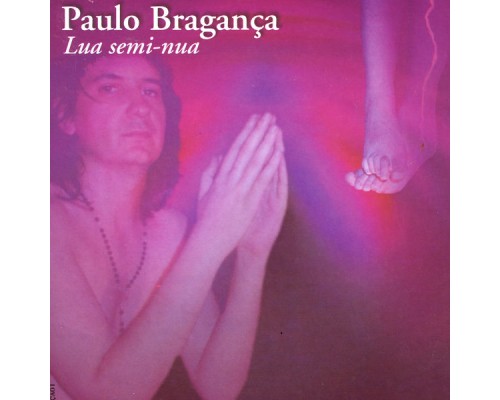 Paulo Bragança - Lua Semi-Nua