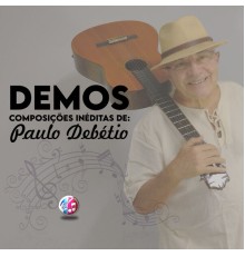 Paulo Debetio - Demos - Composições Inéditas (2023)