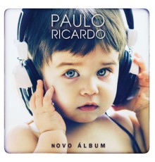 Paulo Ricardo - Novo Álbum