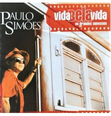 Paulo Simoes - Vida Bela Vida