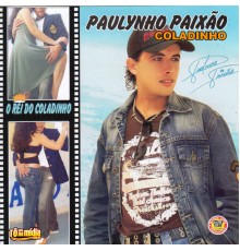 Paulynho Paixão - Coladinho