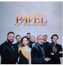 Pavel - Družba Krivih Odluka