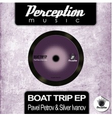 Pavel Petrov - Boat Trip EP