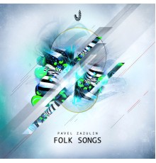 Pavel Zazulin - Folk Songs