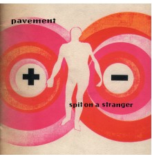 Pavement - Spit on a Stranger