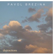 Pavol Brezina - Distractions