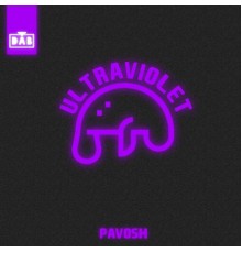 Pavosh - Ultraviolet